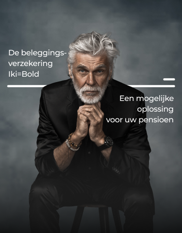 De beleggingsverzekering Iki=Bold. Een mogelijke oplossing voor uw pensioen
