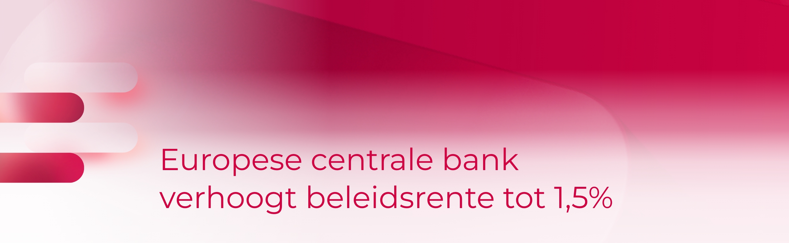 Europese centrale bank verhoogt beleidsrente tot 1,5% - Belfius